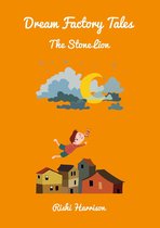 Dream Factory Tales - Short Stories - Dream Factory Tales: The Stone Lion