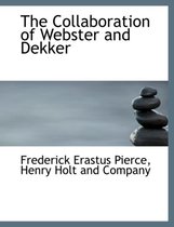 The Collaboration of Webster and Dekker