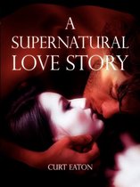 A Supernatural Love Story