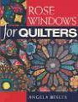 Rose Windows for Quilters