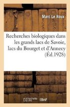 Recherches Biologiques Dans Les Grands Lacs de Savoie, Lacs Du Bourget Et d'Annecy