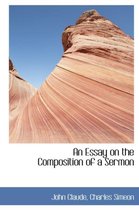 An Essay on the Composition of a Sermon