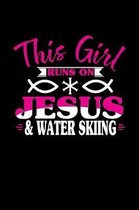 This Girl Runs on Jesus & Water Skiing