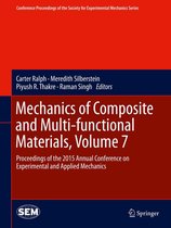 Conference Proceedings of the Society for Experimental Mechanics Series - Mechanics of Composite and Multi-functional Materials, Volume 7