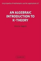 Encyclopedia of Mathematics and its ApplicationsSeries Number 87-An Algebraic Introduction to K-Theory