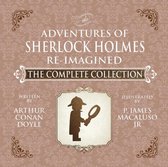 The Adventures of Sherlock Holmes - Re-Imagined - The Complete Collection