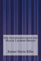 Die Aufzeichnungen Des Malte Laurids Brigge