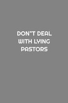 Don't Deal with Lying Pastors