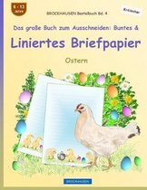 BROCKHAUSEN Bastelbuch Bd. 4 - Das grosse Buch zum Ausschneiden: Buntes & Liniertes Briefpapier