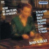 Szakaly / Farkas (Cimbaloms) / - Music Of 300 Years Of Cimbalom
