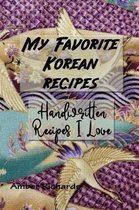 My Favorite Korean Recipes