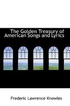 The Golden Treasury of American Songs and Lyrics