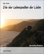 Die vier Lebenszeiten der Liebe