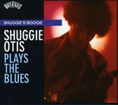 Roots N'Blues-Shuggies Boogie: Shuggie Otis Plays The Blues