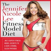 The Jennifer Nicole Lee Fitness Model Diet: JNL's Super Fitness Model Diet