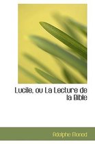 Lucile, Ou La Lecture de La Bible