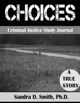 Choices  a Criminal Justice Workbook