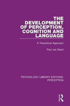 Psychology Library Editions: Perception-The Development of Perception, Cognition and Language