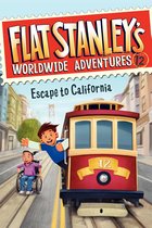 Flat Stanley's Worldwide Adventures 12 - Flat Stanley's Worldwide Adventures #12: Escape to California