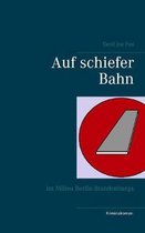 Auf schiefer Bahn