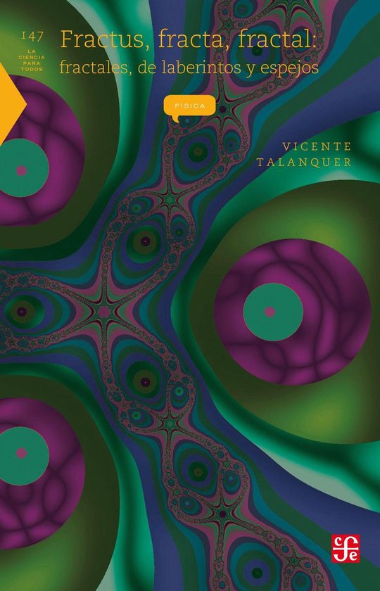 Fractus, fracta, fractal: fractales, de laberintos y espejos - cover