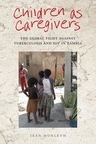 Rutgers Series in Childhood Studies - Children as Caregivers