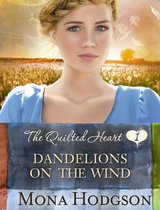 The Quilted Heart 1 - Dandelions on the Wind