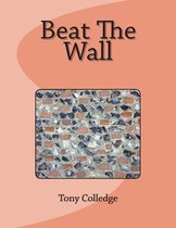 Beat the Wall