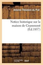 Histoire- Notice Historique Sur La Maison de Grammont