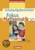 Fokus Mathematik 10. Jahrgangsstufe. Schulaufgabentrainer. Gymnasium Bayern