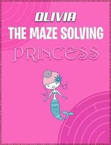 Olivia the Maze Solving Princess