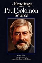 The Readings of the Paul Solomon Source Book 5