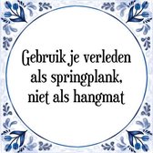 Tegeltje met Spreuk (Tegeltjeswijsheid): Gebruik je verleden als springplank, niet als hangmat + Kado verpakking & Plakhanger