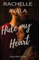 Hide My Heart (Large Print Edition)