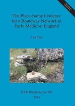 The Place-Name Evidence for a Routeway Network in Early Medieval England