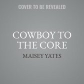 The Gold Valley Novels Lib/E, 6- Cowboy to the Core