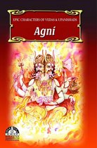 Epic Characters of Vedas & Upanishads - Agni