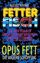 Fetter Fisch - Die M r von den berlebensnotwendigen Omega-Fetts uren