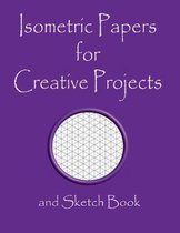 Isometric Papers for Creative Projects and Sketch Book