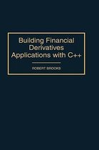 Building Financial Derivatives Applications with C++