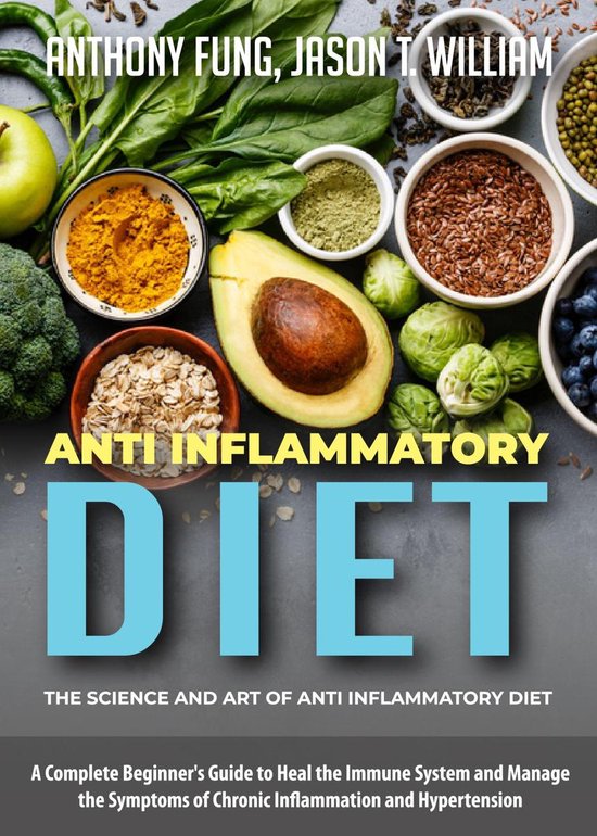Couverture de livre intitulée Anti Inflammatory Diet avec une vue de dessus d'ingrédients frais comme l'avocat et l'avoine.