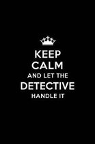 Keep Calm and Let the Detective Handle It