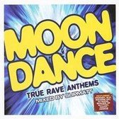Moondance, True Rave Anth