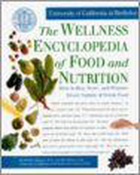 The Wellness Encyclopedia of Food and Nutrition - cover