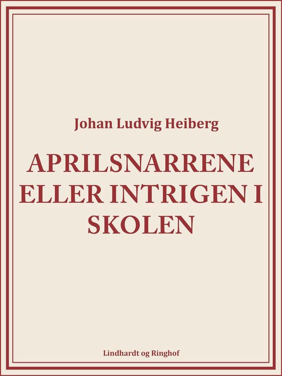 Aprilsnarrene eller Intrigen i skolen