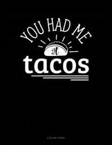 You Had Me At Tacos