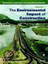 Environment, Construction & Sustainable Development - The Environmental Impact of         Construction/Sustainable Civil Engineering