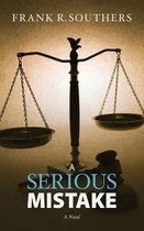 a Serious Mistake, a Novel
