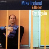 Mike Ireland & Holler - Try Again (CD)