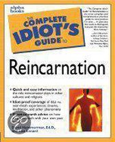 The Complete Idiot's Guide to Reincarnation